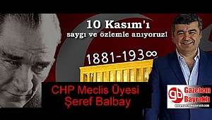CHP Meclis Üyesi Şeref Balbay'dan 10 Kasım mesajı