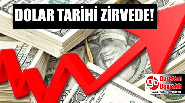 Dolar tarihi zirvede