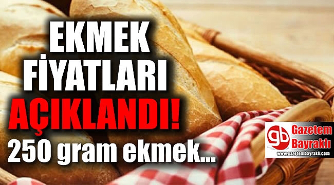 Ekmek fiyatlar açıklandı