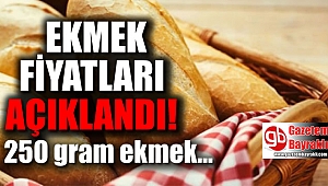 Ekmek fiyatlar açıklandı