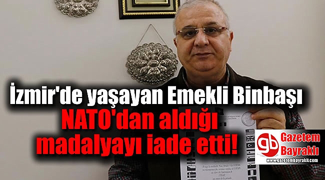 Emekli Binbaşı NATO'dan aldığı madalyayı iade etti
