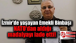 Emekli Binbaşı NATO'dan aldığı madalyayı iade etti