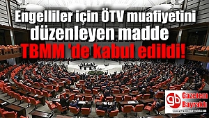 Engelliler için ÖTV muafiyetini düzenleyen madde TBMM 'de kabul edildi