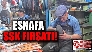 Esnafa SSK fırsatı