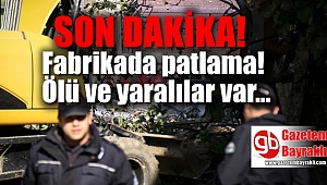 Fabrikada patlama ve göçük: 5 kişi hayatını kaybetti