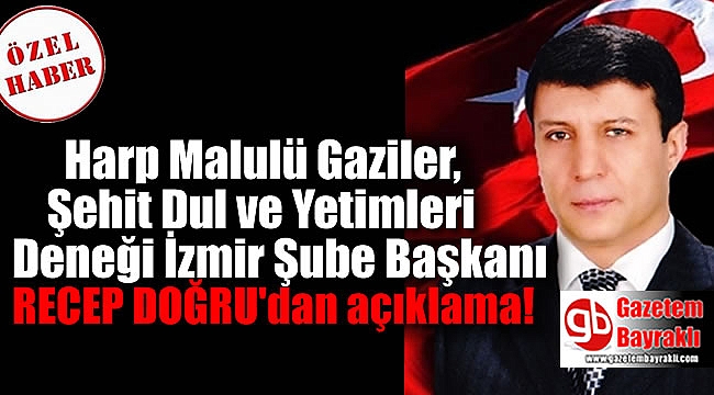 Harp Malulü Gaziler Şehit Dul ve Yetimleri Deneği İzmir Şube Başkanı'ndan açıklama