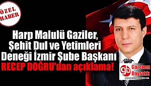 Harp Malulü Gaziler Şehit Dul ve Yetimleri Deneği İzmir Şube Başkanı'ndan açıklama