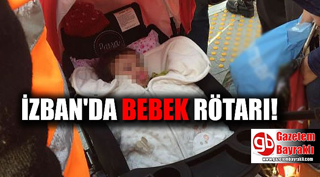 İZBAN'da bebek rötarı