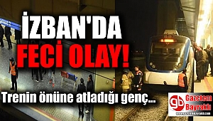 İZBAN'da feci olay