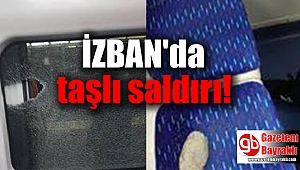 İZBAN'da taşlı saldırı