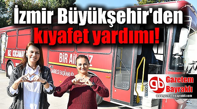 İzmir Büyükşehir'den kıyafet yardımı