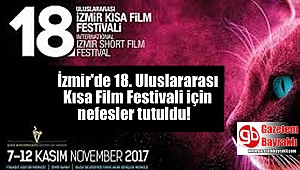 İzmir'de 18. Uluslararası Kısa Film Festivali başlıyor