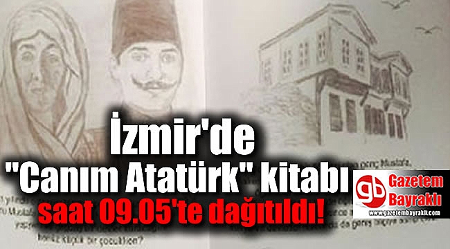 İzmir'de 'Canım Atatürk' Kitabı dağıtıldı