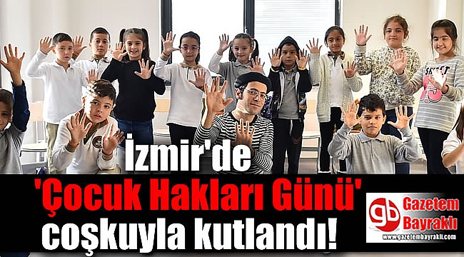 İzmir'de 'Çocuk Hakları Günü' coşkuyla kutlandı