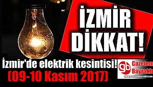 İzmir'de elektrik kesintisi (09-10 Kasım 2017)