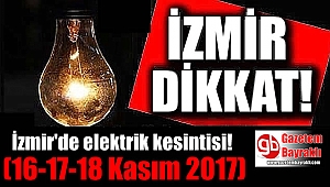 İzmir'de elektrik kesintisi (16-17-18 Kasım 2017)