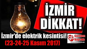 İzmir'de elektrik kesintisi (23-24-25 Kasım 2017)