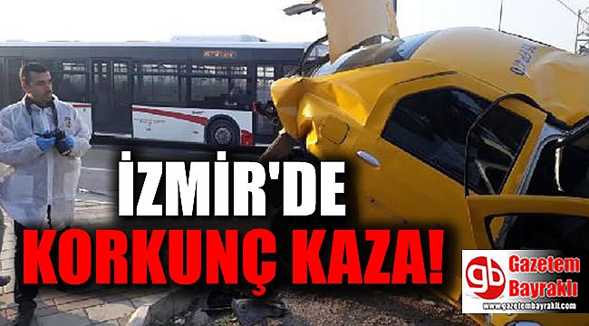 İzmir'de feci kaza