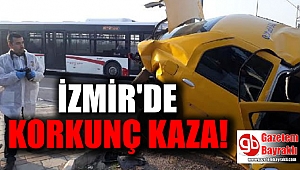 İzmir'de feci kaza