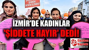 İzmir'de kadınlar 'Şiddete hayır' dedi