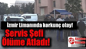 İzmir'de korkunç ölüm