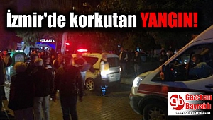 İzmir'de korkutan yangın