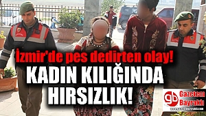 İzmir'de 'pes' dedirten hırsızlık