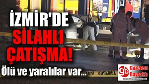 İzmir'de silahlı çatışma