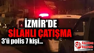 İzmir'de silahlı kavga