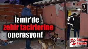 İzmir'de uyuşturucu satıcılarına operasyon