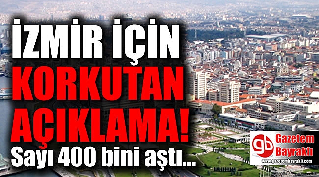 İzmir için korkutan açıklama