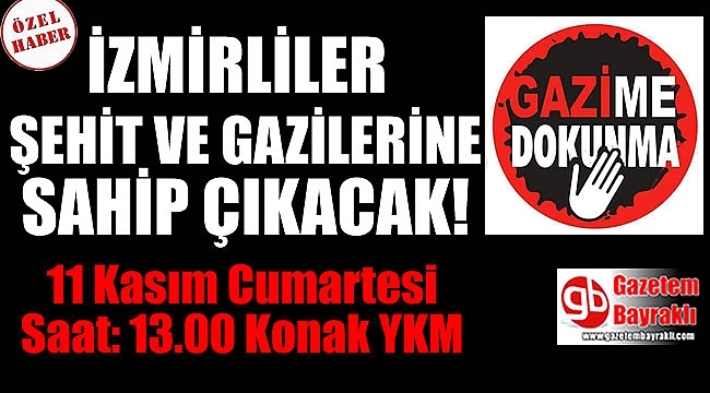 İzmirliler Şehit ve Gazierine sahip çıkacak