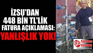 İZSU, 448 Bin TL'lik fatura ile ilgili açıklama