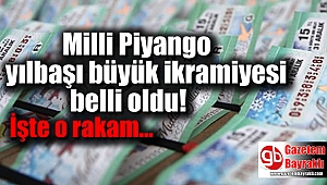 Milli Piyango yılbaşı büyük ikramiyesi belli oldu