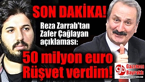 Reza Zarrab'tan (Rıza Sarraf) Zafer Çağlayan açıklaması: Rüşvet verdim