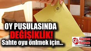 Sahte oyu önlemek için oy pusulasında değişiklik
