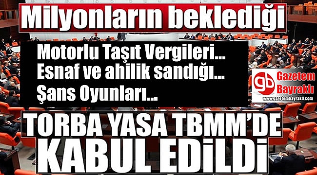 Torba Yasa kabul edildi