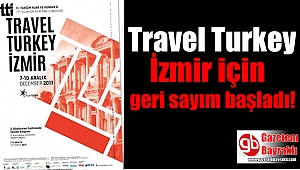 Travel Turkey İzmir için geri sayım başladı