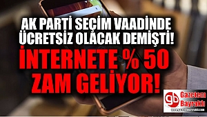 Ak parti bedava olacak demişti ama internete zam geliyor