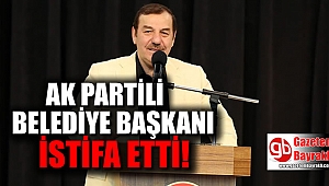 Ak partili Belediye Başkanı istifa etti