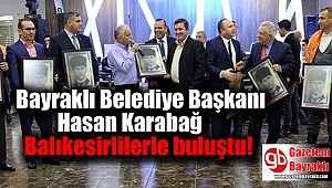 Başkan Karabağ Balıkesirliler'le buluştu