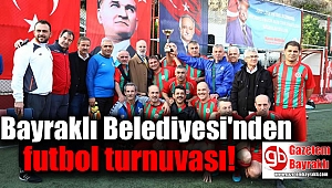 Bayraklı Belediyesi'nden futbol turnuvası