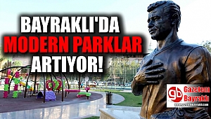 Bayraklı’da “modern” parklar artıyor