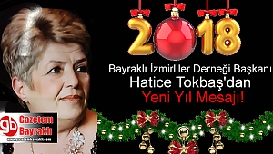 Bayraklı İzmirliler Derneği Başkanı Hatice Tokbaş'tan Yeni yıl mesajı