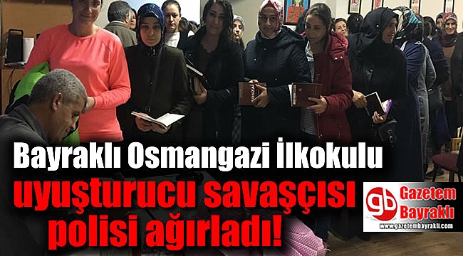 Bayraklı Osmangazi İlkokulu uyuşturucu savaşçısı polisi ağırladı