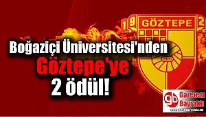 Boğaziçi Üniversitesi'nden Göztepe'ye 2 ödül