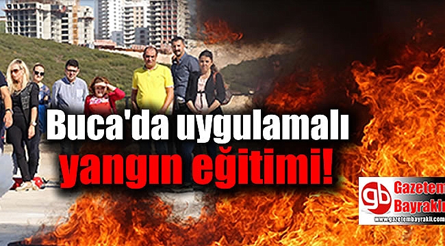 Buca'da uygulamalı yangın eğitimi