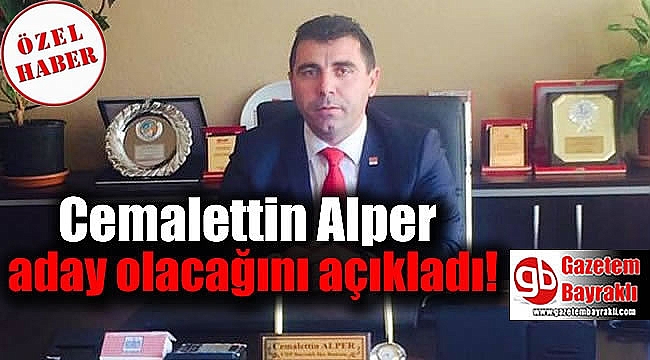 Cemalettin Alper aday olacak
