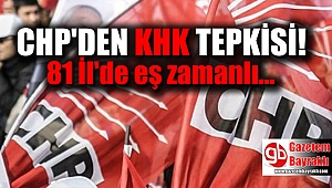 CHP'den KHK tepkisi