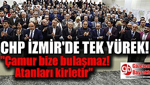 CHP İzmir'de tek yürek